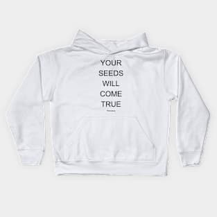 YOUR SEEDS WILL COME TRUE BK Kids Hoodie